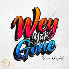Wey Yuh Gone - Steven Ramphal  (2023 Chutney Soca)