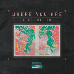 Where You Are (feat. outgroup & Allie Marzie) [Festival Mix]