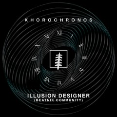 KHOROCHRONOS 020 w/Illusion Designer