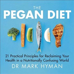 [Get] KINDLE 📚 The Pegan Diet: Combine Paleo and Vegan to Stay Fit, Happy and Health