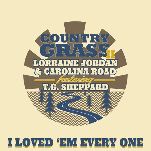 Lorraine Jordan & Carolina Road - "I Loved 'Em Every One"