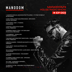 Manodom's House Radio Show Ep3