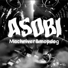ASOBI remix Machriver&モップ犬
