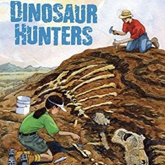 [Get] [KINDLE PDF EBOOK EPUB] Dinosaur Hunters (Step into Reading) by  Kate McMullan &  John R. Jone