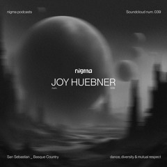 Joy Huebner l Nigma Podcasts #039 (vinyl)