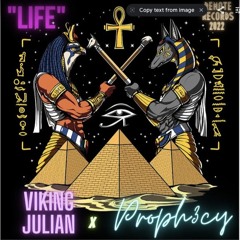 Life - Proph3cy ft VikingJulian