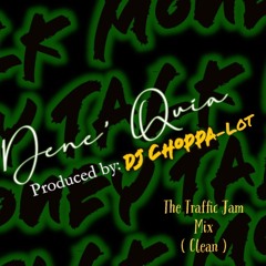 Money Talk Traffic Jam Mix (Clean )