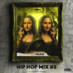 Dj Mian - Hip Hop Mix #8