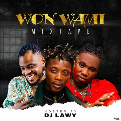 Stream Dj Lawy Won Wami Mixtape by Abegnaijamusic Listen online for