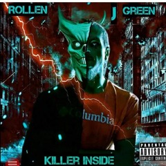 Rollen J GREEN 😆🔥- "KILLER INSIDE" (Prod. by 4RNR)