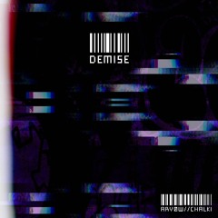 DEMISE (ARVØW & Chalki)