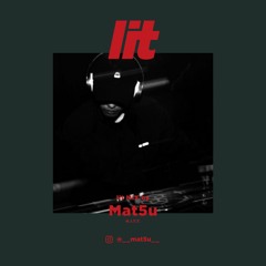 lit Mix Vol.38 by Mat5u