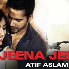 Best Love Song Jeena Jeena  Full  Song  Badlapur 2022  Atif Aslam,Varun Dhawan,Yami Gautam