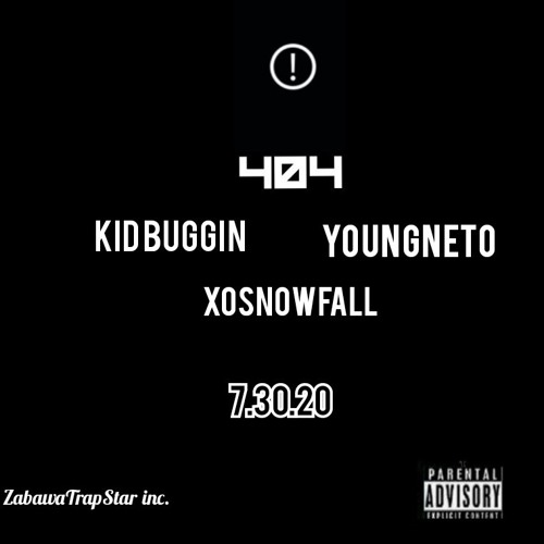 "Error×404" - ✝KiD✝Buggin✝ (ft. XoSnowfall X YOUNG NETO)