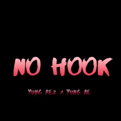 No Hook- G-Rez x Yung AE