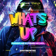 ZM - WHATS UP ( ANGGA HG X FAHMINICHOL )#SUPERVIPEXPRESS!!!