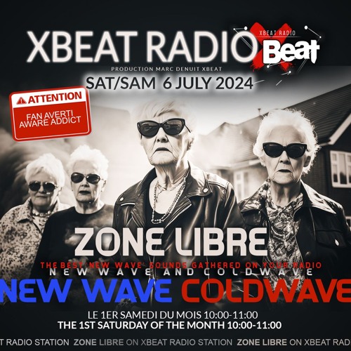 ZONE LIBRE // # 6 [ New Wave & Cold Wave ] NO MIX ! Xbeat Radio Station