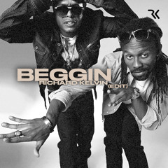 Beggin (Richard Kelvin Edit)