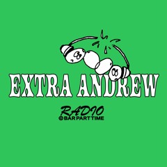 B.P.T. Radio 021: Extra Andrew