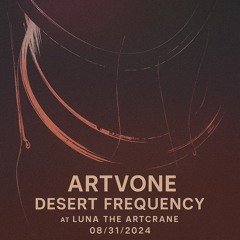 Artvone - Desert Frequency @ Burning Man | Luna Artcrane 08/31/2024