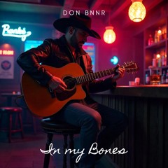 Don Bnnr - In My Bones