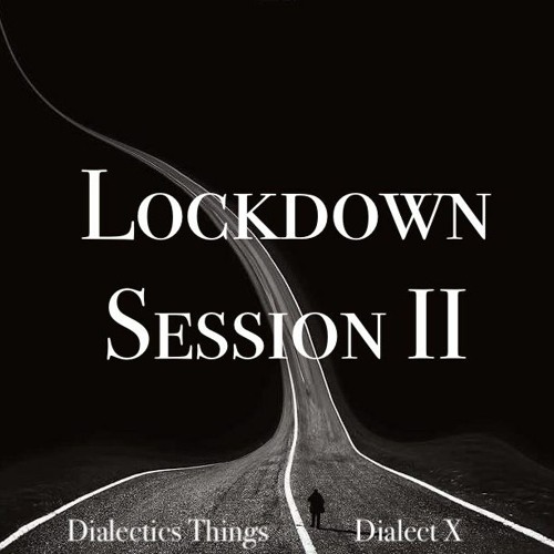 Lockdown Session II