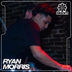 Bloom Sound #005 - Ryan Morris