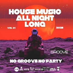 Groove - Present - House Music All Night Long - Vol1.2023