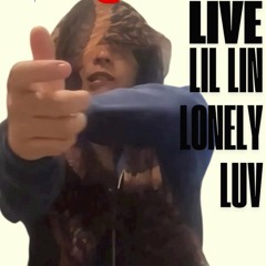 lil Lin lonely luv
