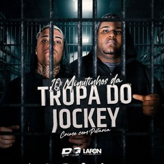 10 Minutinhos Da Tropa Do Jockey - DG Do Brooklyn & DJ Lafon Do MD