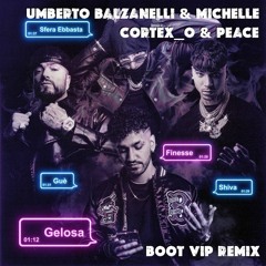 Finesse & Shiva & Sfera Ebbasta & Guè - Gelosa (Balzanelli, Michelle x Cortex O & Peace Vip Remix)