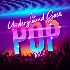 The Underground Goes Pop