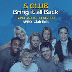 S CLUB - Bring It All Back (Bono Badja & Chris ODD Extended Edit) CUT