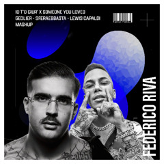 IO T O GIUR x SOMEONE YOU LOVED - GEOLIER - SFERAEBBASTA - (FEDERICO RIVA ROCK EDIT MASHUP)