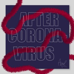 AFTER CORONAVIRUS