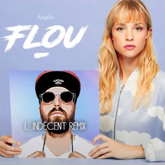 Angèle - Flou (L'Indécent Remix)