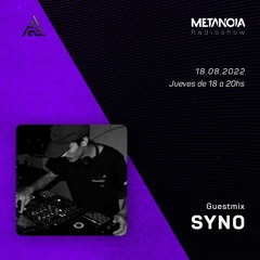 Metanoia pres. SYNO [Exclusive Guestmix]