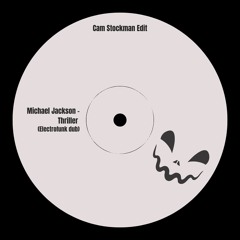 Michael Jackson - Thriller (Electrofunk Dub) Cam Stockman edit