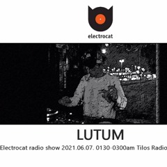 Lutum @ Electrocat - Tilos Radio 07.06.2021