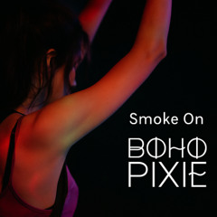Smoke On