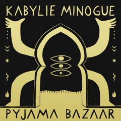 Kabylie Minogue - Pyjama Bazaar