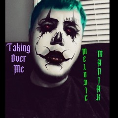 Taking Over Me