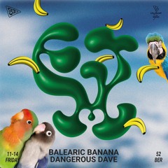 EJ Mañana w/ Balearic Banana & Dangerous Dave
