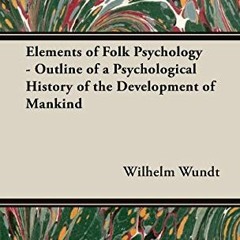[ACCESS] EPUB KINDLE PDF EBOOK Elements of Folk Psychology - Outline of a Psychological History of t