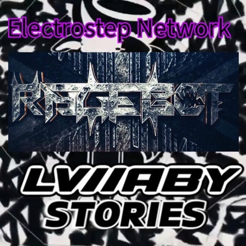 Rage-Bot Self Releases SNAKE OIL EP - LVllABY's Stories Ep #4 Electrostep Network Podcast