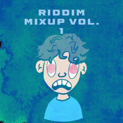 Riddim Mixup Vol. 1