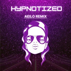 Hypnotized - AEILO REMIX