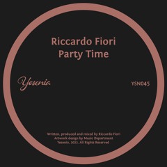 PREMIERE: Riccardo Fiori - Party Time [Yesenia]