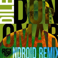 Don Omar - Dile (NDROID Remix)