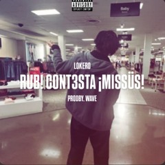 RÜB¡ CONT3STA iMiSSÜS ! Ft. Ant! (PRODBY. WAVE)
